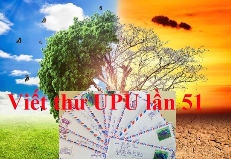 Bài mẫu viết thư UPU lần thứ 51 hay nhất