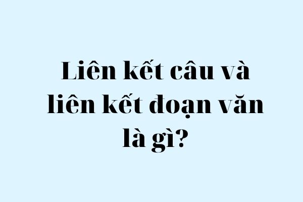 Bạn có thể tìm được bài tập về phép liên kết câu nào cho lớp 9 trên Google không?