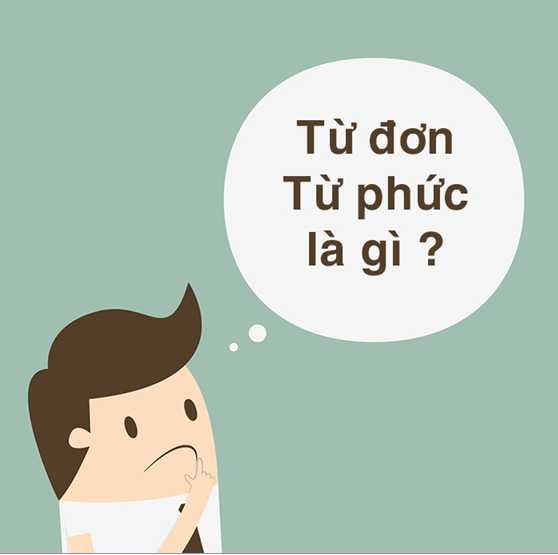 Cách phân biệt từ đơn và từ phức?