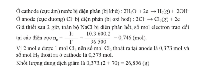 Câu 12.6. Điện phân dung dịch NaCl có màng ngăn với cường độ dòng điện 10 A trong 2 giờ. 