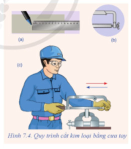 Soạn Công nghệ 8 Cánh Diều Bài 7: Một số phương pháp gia công cơ khí bằng tay 