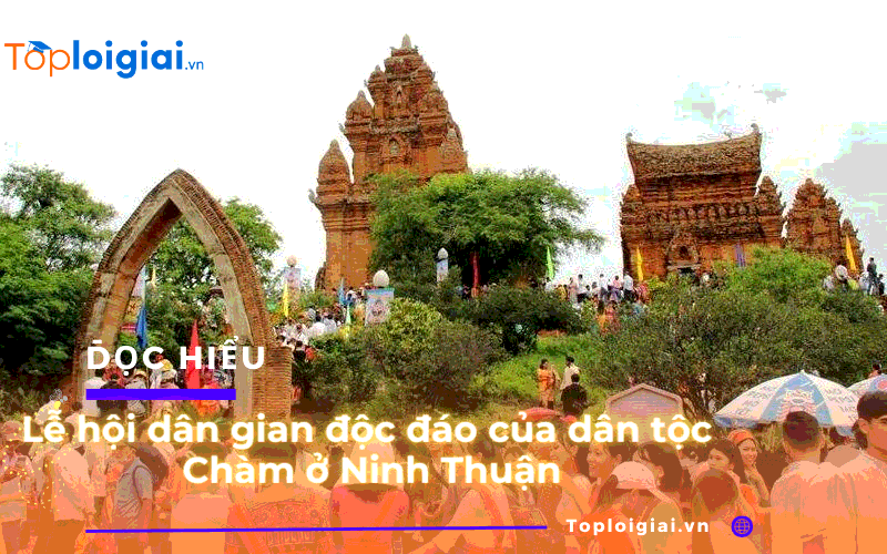 Đọc hiểu Lễ hội dân gian độc đáo của dân tộc Chàm ở Ninh Thuận