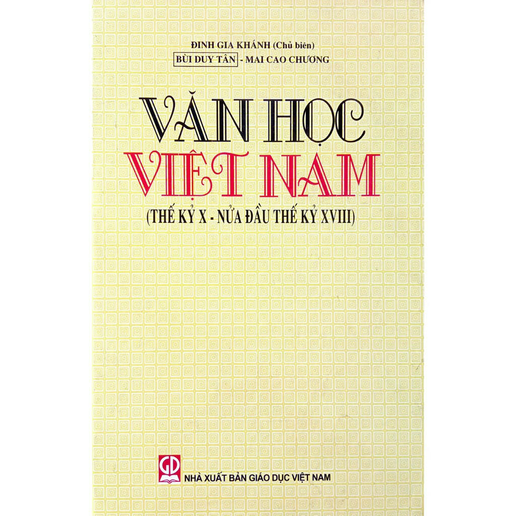Đọc hiểu Văn học Việt Nam thế kỉ X đến nửa đầu thế kí XVIII của Đinh Gia Khánh