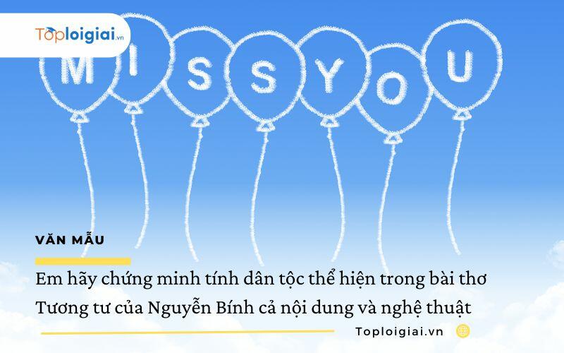 Em hãy chứng minh tính dân tộc thể hiện trong bài thơ Tương tư của Nguyễn Bính cả nội dung và nghệ thuật