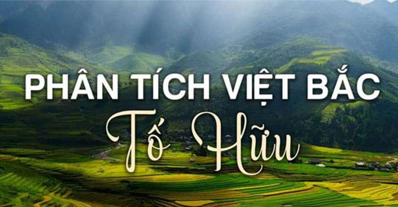 Lời bài thơ Việt Bắc đầy đủ nhất