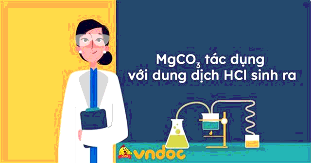MgCO3 tác dụng với dung dịch HCl sinh ra