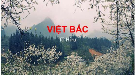 Mở bài Việt Bắc đoạn 1 ngắn gọn, hay nhất