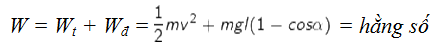 [CHUẨN NHẤT]    – Thế năng của con lắc tại vị trí lệch góc bất kỳ α Wt = mgl.(1 – cosα) (mốc của thế năng tại vị trí cân bằng).