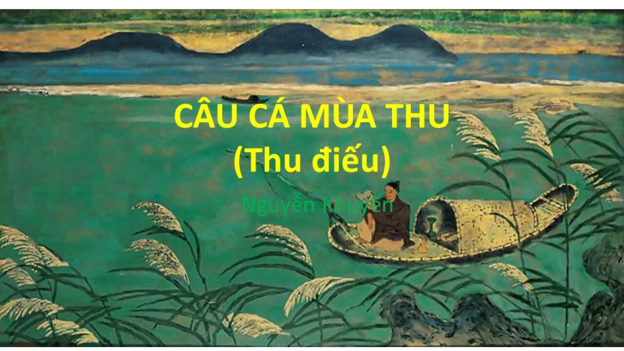  Viết đoạn văn (khoảng 7 – 9 câu) phân tích hai câu thơ gây ấn tượng nhất với em trong bài thơ Thu điếu