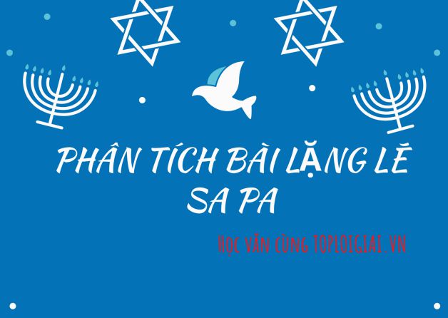 Dàn ý phân tích bài Lặng lẽ Sa Pa - Toploigiai