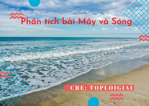 Dàn ý phân tích bài Mây và sóng - Toploigiai