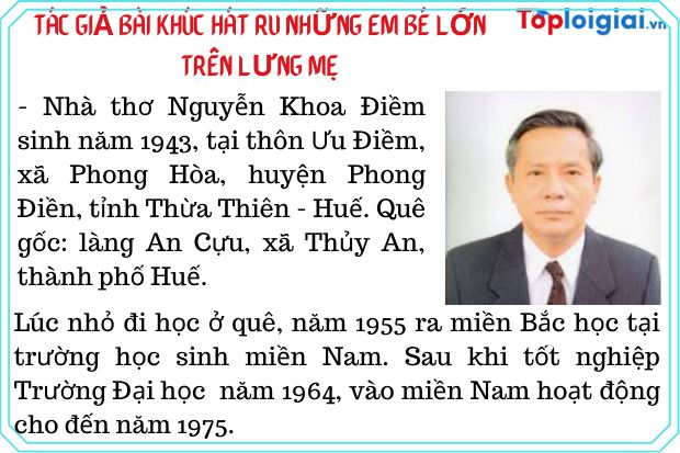 Tác giả - Tác phẩm: Khúc hát ru những em bé lớn trên lưng mẹ