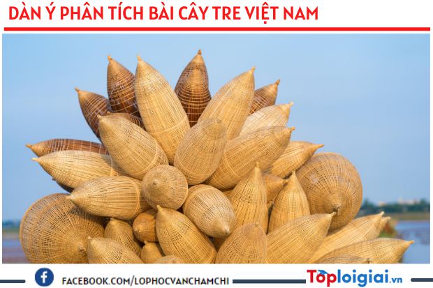 Dàn ý phân tích bài Cây tre Việt Nam - Toploigiai