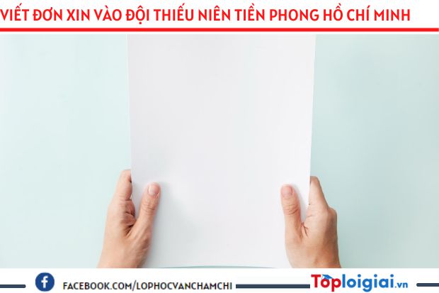 Viết đơn xin vào Đội Thiếu niên Tiền phong Hồ Chí Minh  | Tập làm văn 3 hay nhất