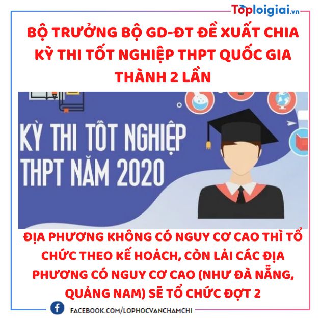 Bộ trưởng Bộ GD-ĐT đề xuất chia kỳ thi tốt nghiệp THPT Quốc gia thành 2 lần
