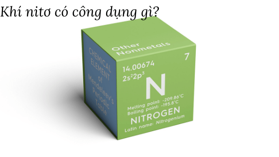 Khí nitơ có công dụng gì?