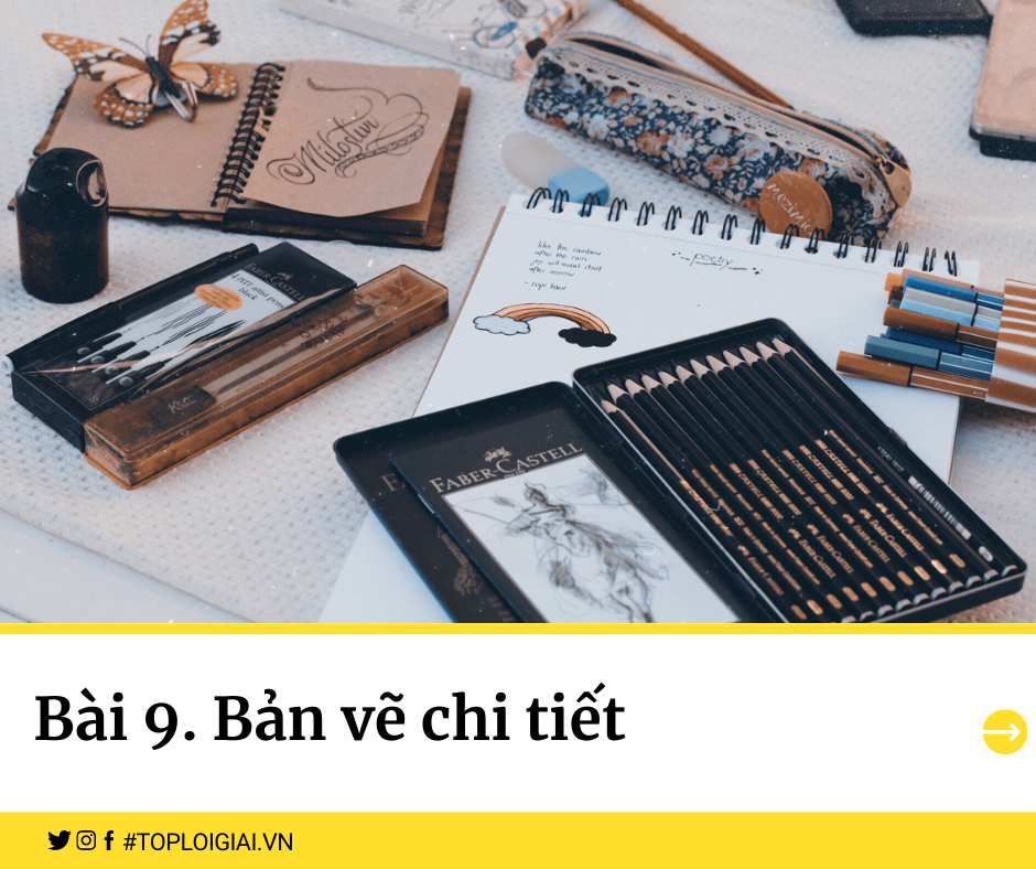 Soạn Công nghệ 8 Bài 9 ngắn nhất: Bản vẽ chi tiết
