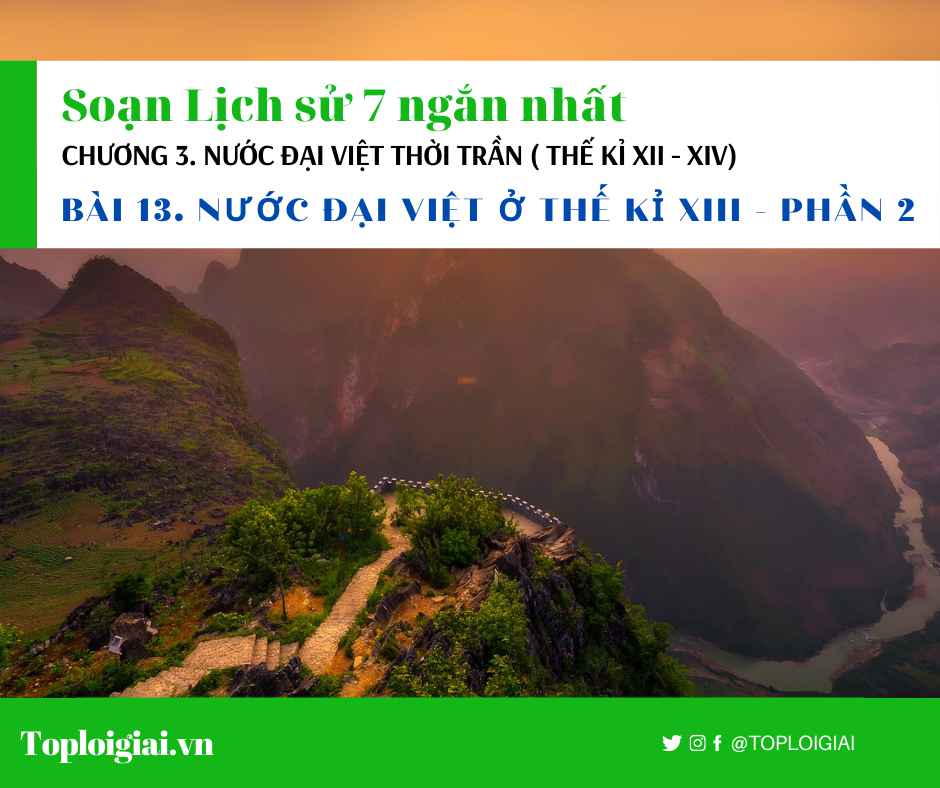 Soạn sử 7 Bài 13 phần 2 ngắn nhất: Nước Đại Việt ở thế kỉ XIII