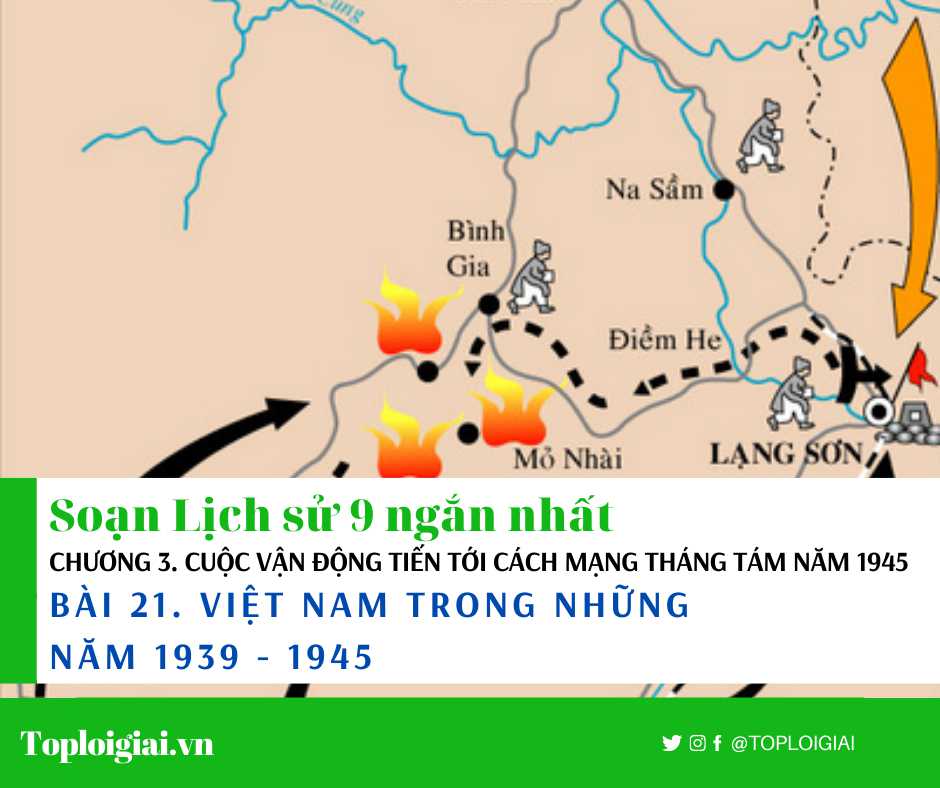 Soạn sử 9 Bài 21 ngắn nhất: Việt Nam trong những năm 1939 - 1945