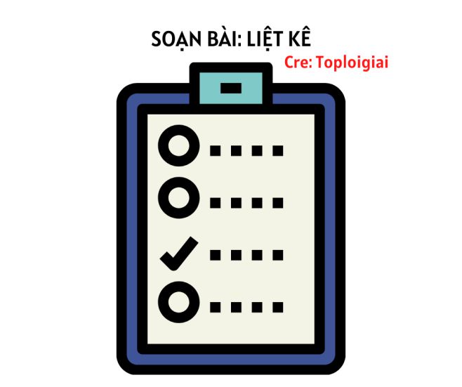 Soạn bài Liệt kê | Soạn văn 7 siêu ngắn tại TopLoigiai