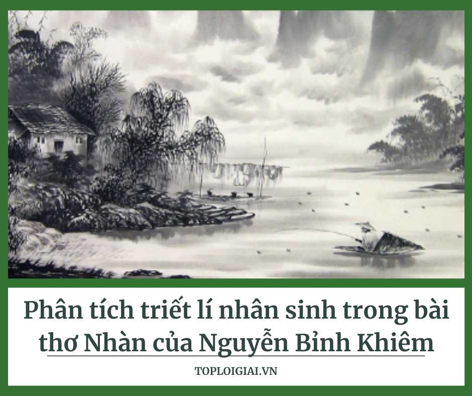 Phân tích triết lí nhân sinh trong bài thơ Nhàn của Nguyễn Bỉnh Khiêm - (ảnh 2)
