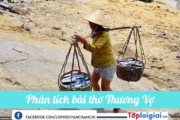 Dàn ý Phân tích bài thơ Thương vợ của Trần Tế Xương | 900 bài Văn mẫu 11 hay nhất (ảnh 2)