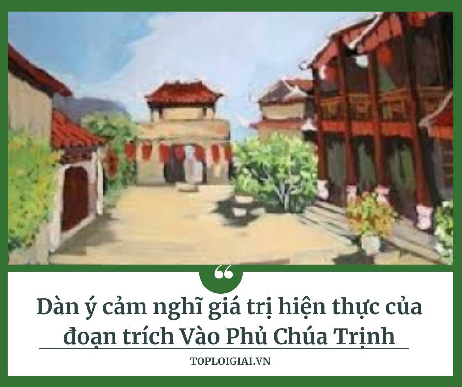 Dàn ý giá trị hiện thực của đoạn trích Vào phủ chúa Trịnh (ngắn gọn, hay nhất) (ảnh 2)