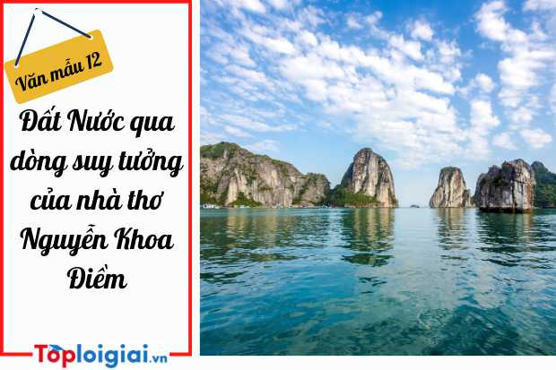 Đất Nước qua dòng suy tưởng của nhà thơ Nguyễn Khoa Điềm