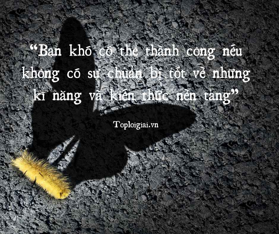 Dàn ý nghị luận Bạn khó có thể thành công nếu không có sự chuẩn bị tốt về những kĩ năng và kiến thức nền tảng (ngắn gọn, hay nhất) (ảnh 2)