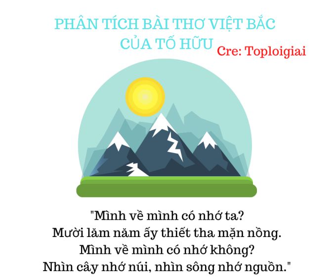 Phân tích bài thơ Việt Bắc của Tố Hữu | Văn mẫu 12 hay nhất