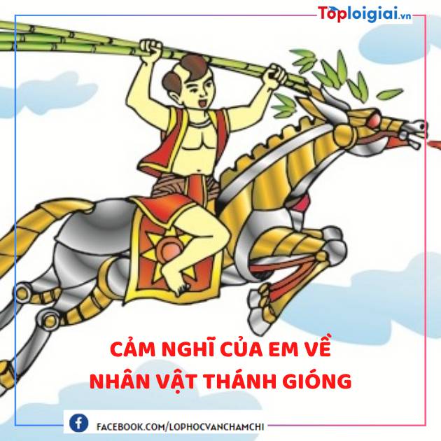 Nêu cảm nghĩ của em về nhân vật Thánh Gióng | Văn mẫu 6 hay nhất (ảnh 1)