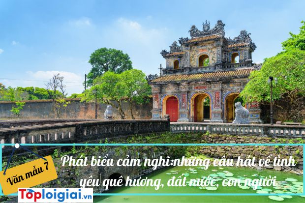 Phát biểu cảm nghĩ Những câu hát về tình yêu quê hương, đất nước, con người (ảnh 3)