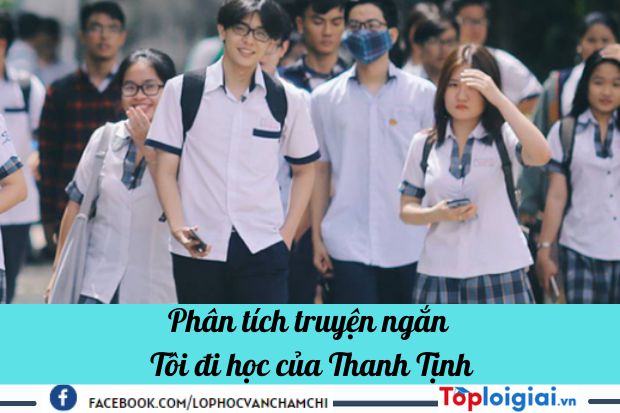 Dàn ý phân tích truyện ngắn Tôi đi học của Thanh Tịnh | 900 bài Văn mẫu 8 hay nhất (ảnh 2)